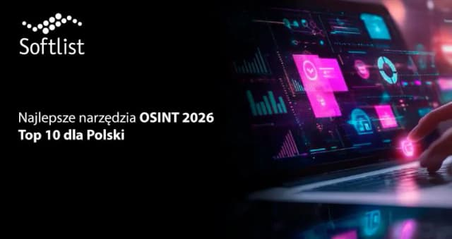 Obrazek do wiadomości Najlepsze narzędzia OSINT 2026 - Top 10 dla Polski