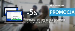 Odzyskaj utracone dane  z dowolnego pliku Microsoft Word, Excel! WordFIX i ExcelFIX teraz -5% taniej!